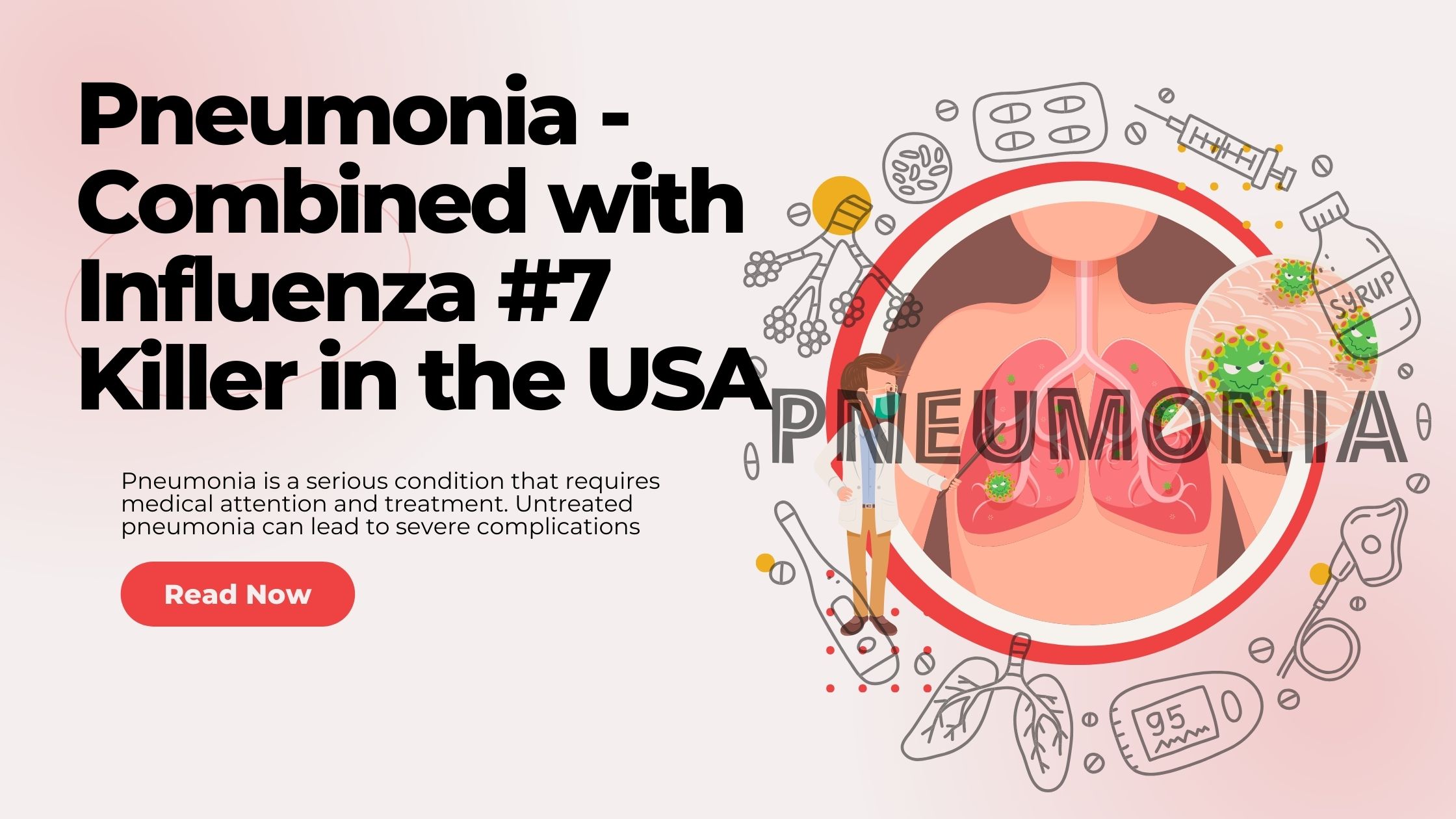 Pneumonia - Combined with Influenza #7 Killer in the USA