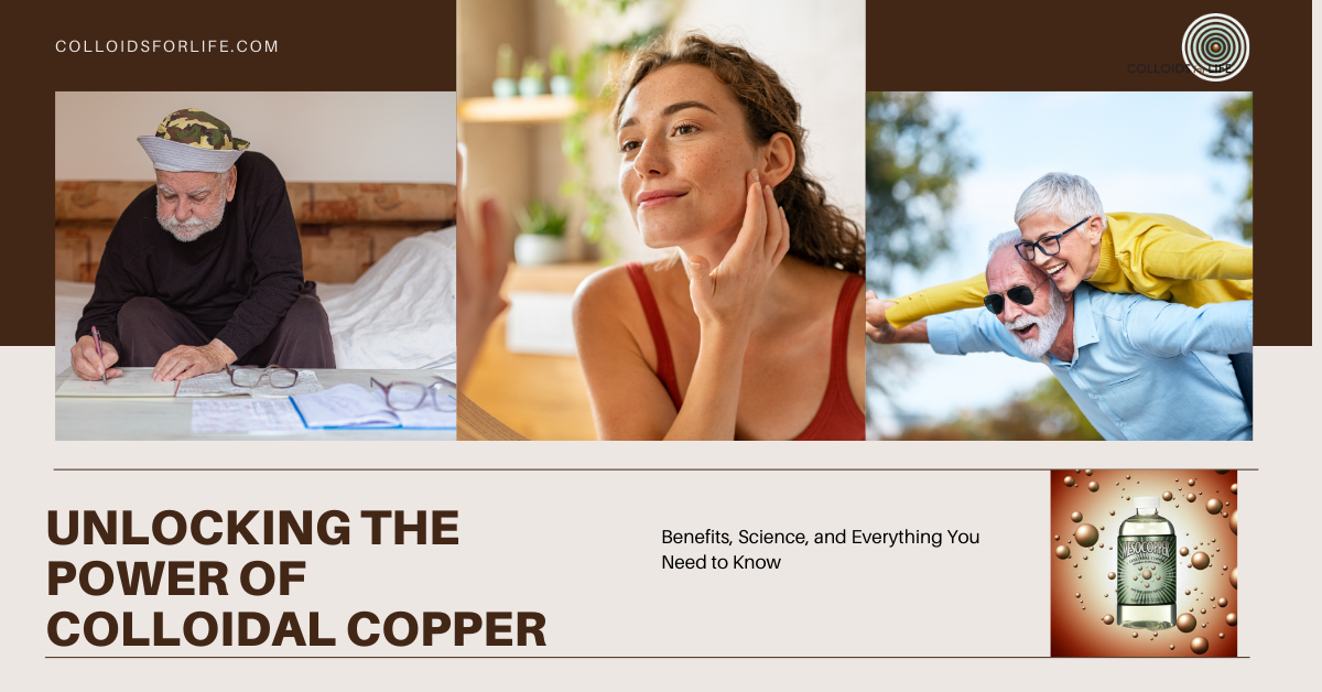 Unlocking the Power of Colloidal Copper: Benefits, Science, and Everything You Need to Know