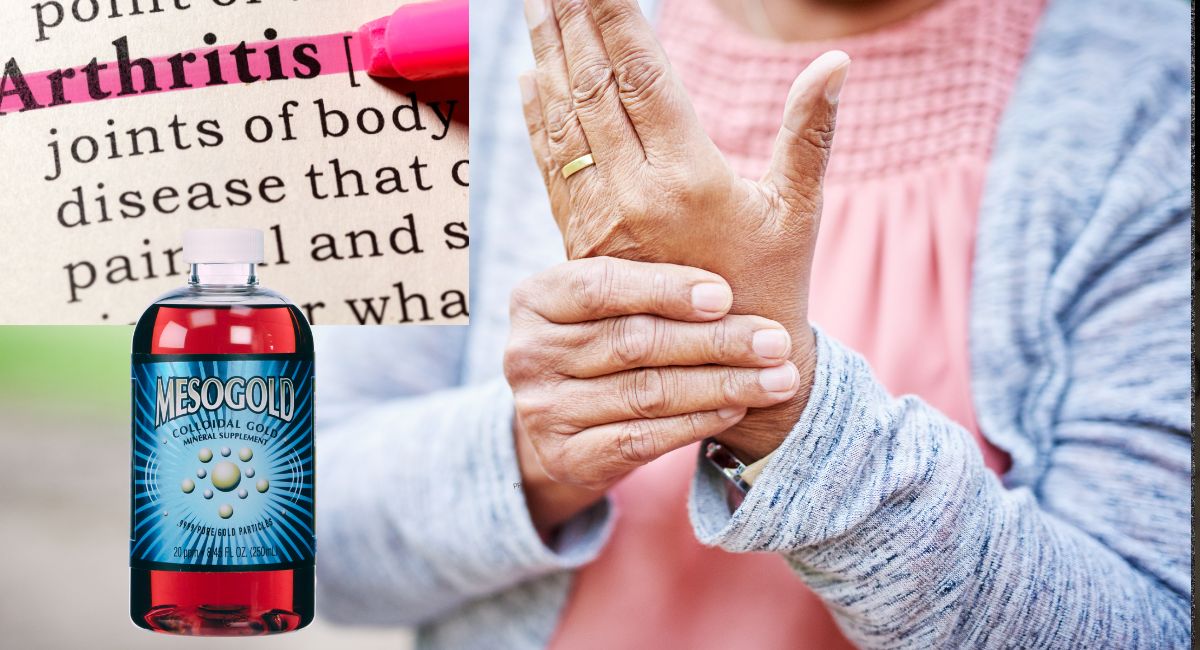 Colloidal Gold and Arthritis: A Promising Natural Remedy