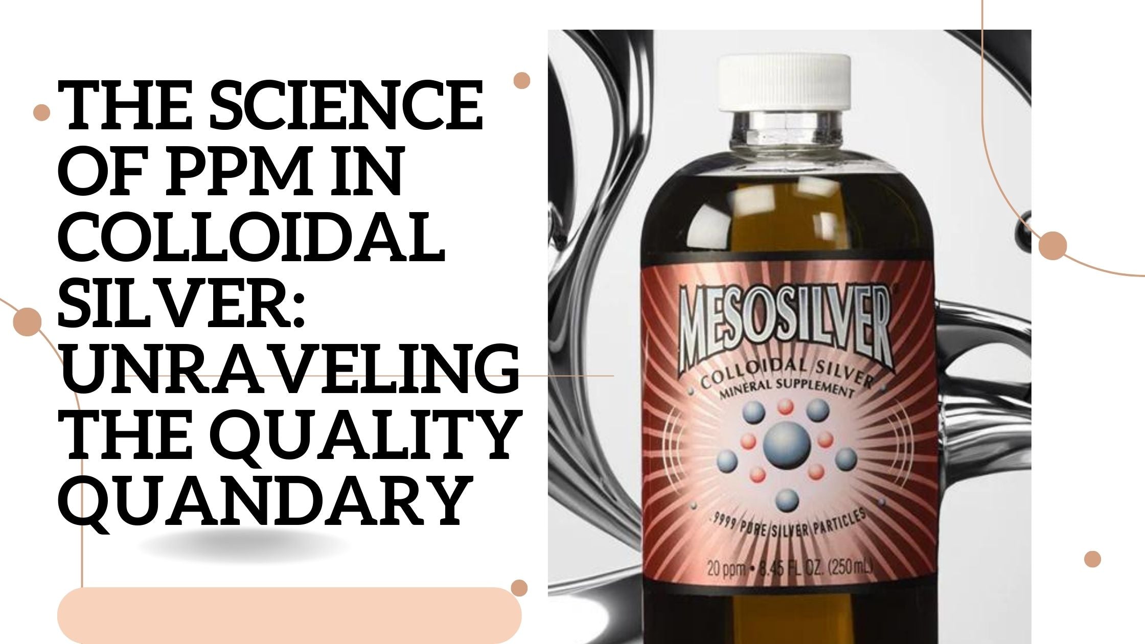 The Science of PPM in Colloidal Silver: Unraveling the Quality Quandar ...